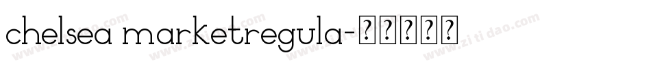 chelsea marketregula字体转换